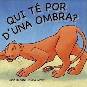 QUI TÉ POR D'UNA OMBRA