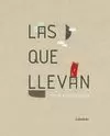 LAS QUE LLEVAN LAS QUE LLEVAN