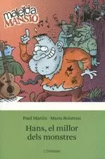 HANS, EL MILLOR DELS MONSTRES