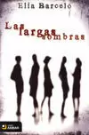 LAS LARGAS SOMBRAS