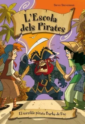 EL TERRIBLE PIRATA BARBA DE FOC - L'ESCOLA DE PIRATES 3