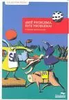 QUE PROBLEMA, ESTE PROBLEMA!