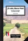 TE ODIO MARCO POLO -UN VIAJE T