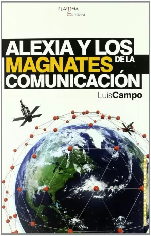 ALEXIA Y LOS MAGNATES DE LA COMUNICACIÓN
