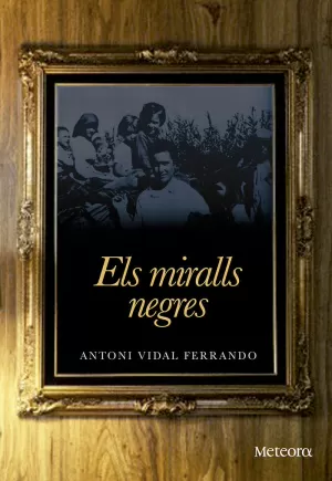 ELS MIRALLS NEGRES