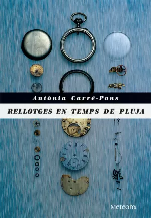 RELLOTGES EN TEMPS DE PLUJA