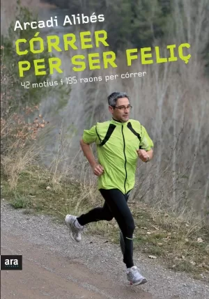CORRER PER SER FELIÇ CORRER PER SER FELIÇ
