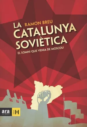 LA CATALUNYA SOVIÈTICA