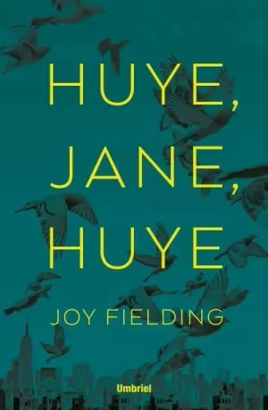 ¡HUYE, JANE, HUYE!