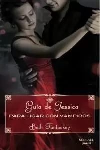 GUIA DE JESSICA PARA LIGAR VAMPIROS GUIA DE JESSICA PARA LIGAR VAMPIROS