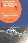 TECNICO EMERGENCIAS SANITARIAS 9. PLANES DE EMERGENCIAS Y DISPOSITIVOS DE RIESGO TECNICO EMERGENCIAS SANITARIAS 9. PLANES DE EMERGENCIAS Y DISPOSITIVOS DE RIESGO