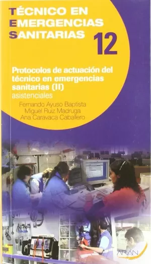 PROTOCOLOS DE ACTUACIÓN DEL TÉCNICO EN EMERGENCIAS SANITARIAS ASISTENCIALES II