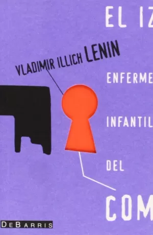 IZQUIERDISMO ENFERMEDAD INFANTIL DEL COMUNISMO