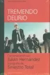 TREMENDO DELIRIO SINIESTRO TOTAL