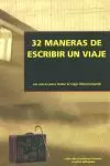 32 MANERAS DE ESCRIBIR UN VIAJE