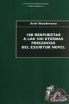 100 RESPUESTAS A LAS 100 ETERNAS PREGUNTAS DEL ESCRITOR NOVEL