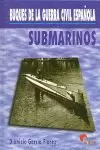 SUBMARINOS -BUQUES DE LA GUERRA C. ESPAÑOLA