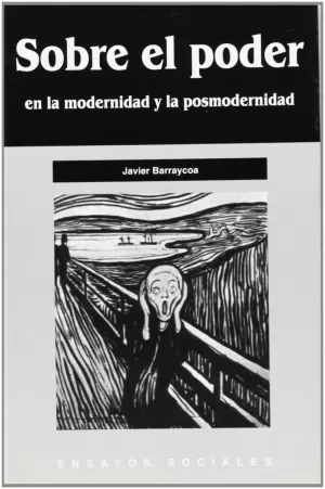 SOBRE EL PODER EN LA MODERNIDAD Y LA POSMODERNIDAD