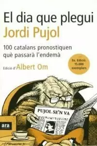 DIA QUE PLEGUI PUJOL DIA QUE PLEGUI PUJOL