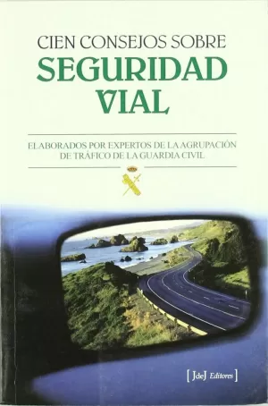 CIEN CONSEJOS SOBRE SEGURIDAD VIAL