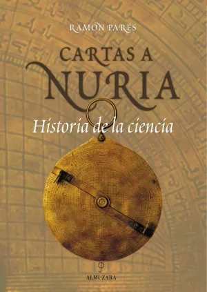 CARTAS A NURIA. HISTORIA DE LA CIENCIA (TAMBIÉN EDICIÓN EN CATALÁN)