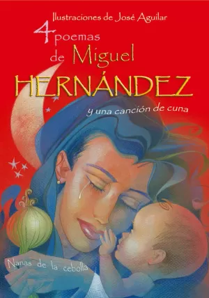 4 POEMAS DE MIGUEL HERNANDEZ Y UNA CANCION DE CUNA
