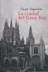 LA CIUDAD DEL GRAN REY