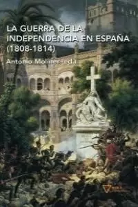 LA GUERRA DE LA INDEPENDENCIA EN ESPAÑA (1808-1814)