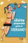 ¿ ESTAS PREPARADA PARA EL VERANO ? ¿ ESTAS PREPARADA PARA EL VERANO ?