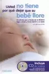 USTED NO TIENE POR QUE DEJAR QUE SU BEBE LLORE USTED NO TIENE POR QUE DEJAR QUE SU BEBE LLORE