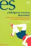 ADELGAZA MIENTRAS DUERMES ADELGAZA MIENTRAS DUERMES