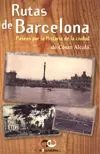 RUTAS DE BARCELONA -PASEOS POR LA HISTORIA DE LA CIUDAD-