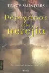 PEREGRINOS DE LA HEREJIA