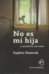 NO ES MI HIJA
