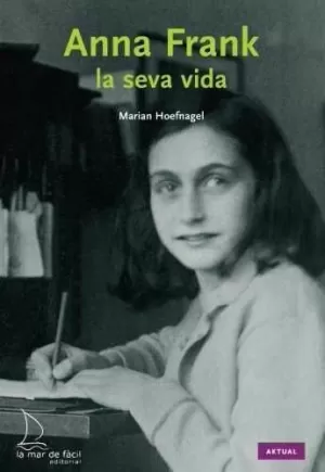 ANNA FRANK: LA SEVA BIOGRAFIA