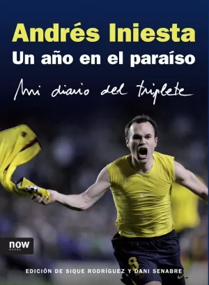 ANDRES INIESTA, UN AÑO EN EL PARAÍSO