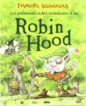 LES ENTREMALIADES AVENTURES D'EN ROBIN HOOD