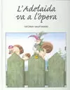 L'ADELAIDA VA A L'ÒPERA