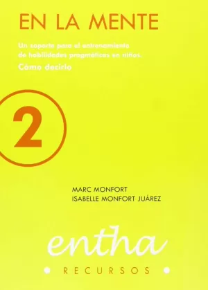 EN LA MENTE. UN SOPORTE PARA EL ENTRENAMIENTO DE HABILIDADES PRAGMATICAS EN NIÑO