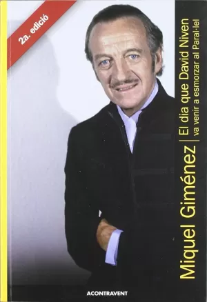 EL DIA QUE DAVID NIVEN VA VENIR A ESMORZAR A CASA MEVA