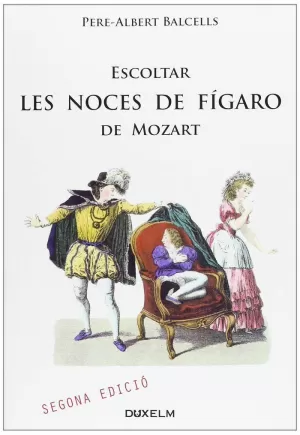 ESCOLTAR LES NOCES DE FÍGARO (2ª ED.)