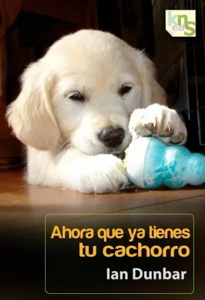 AHORA QUE YA TIENES TU CACHORRO