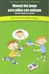 MANUAL DEL JUEGO PARA NIÑOS CON AUTISMO MANUAL DEL JUEGO PARA NIÑOS CON AUTISMO