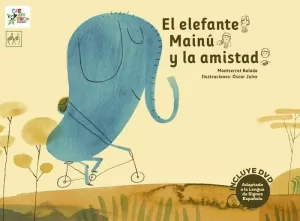 EL ELEFANTE MAINÚ Y LA AMISTAD