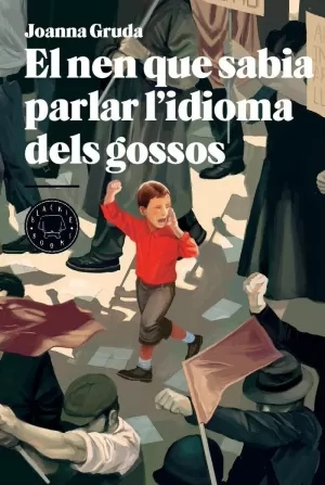 EL NEN QUE SABIA PARLAR L'IDIOMA DELS GOSSOS