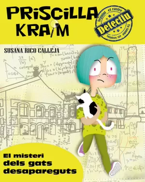 PRISCILLA KRAIM 2. EL MISTERI DEL GATS DESAPAREGUTS