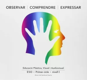 OBSERVAR COMPRENDRE EXPRESSAR ?? OCE I (ED. CATALÀ) OBSERVAR COMPRENDRE EXPRESSAR ?? OCE I (ED. CATALÀ)