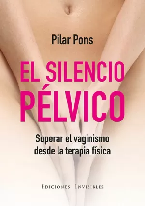 EL SILENCIO PÉLVICO EL SILENCIO PÉLVICO