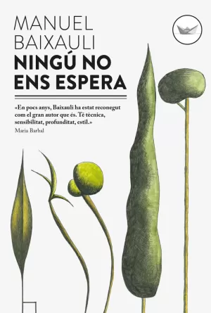 NINGÚ NO ENS ESPERA NINGÚ NO ENS ESPERA