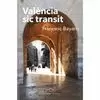 VALÈNCIA SIC TRANSIT